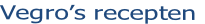 Vegro’s recepten